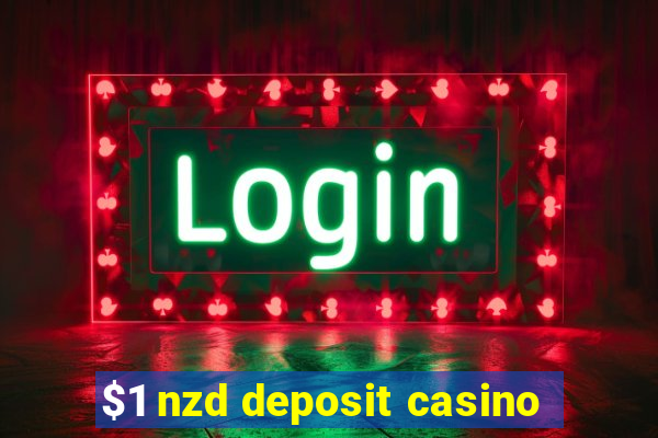 $1 nzd deposit casino