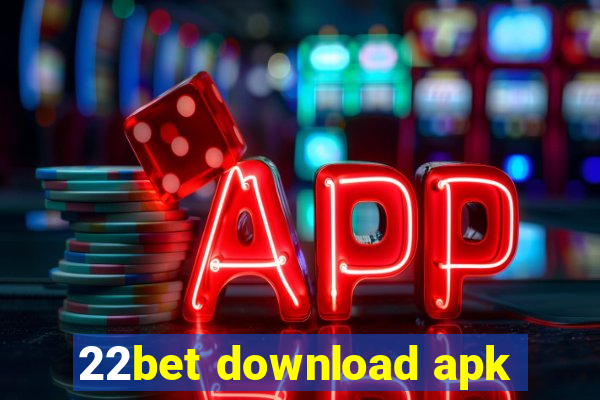 22bet download apk