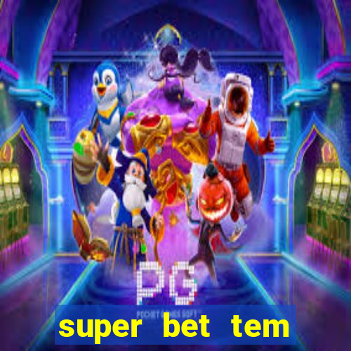 super bet tem pagamento antecipado