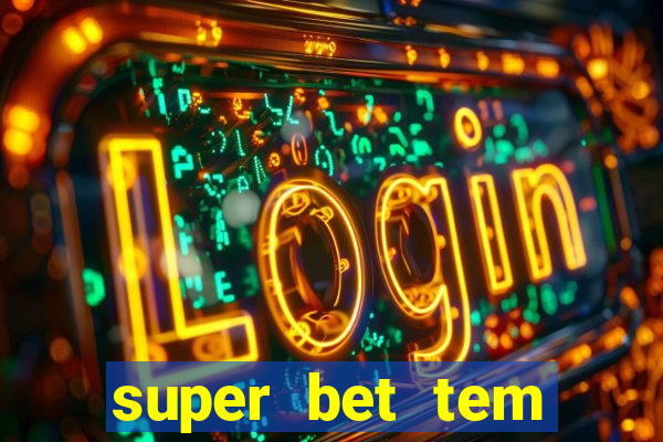 super bet tem pagamento antecipado