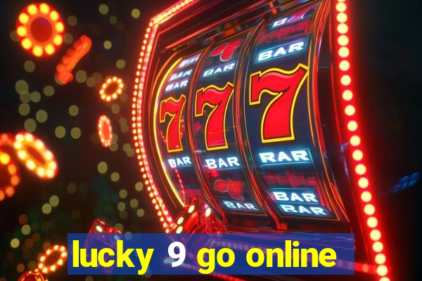 lucky 9 go online