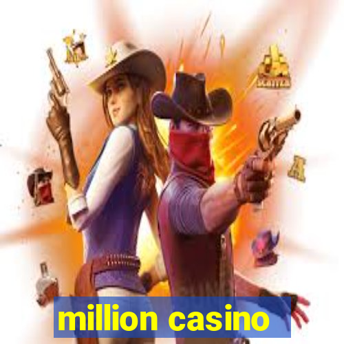 million casino