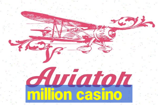 million casino