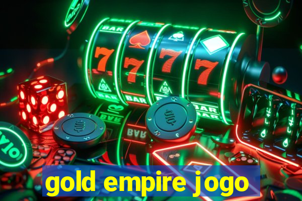 gold empire jogo