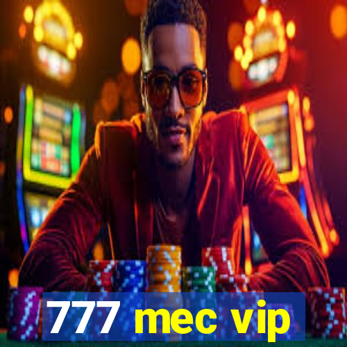 777 mec vip