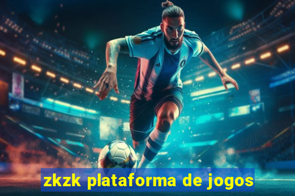 zkzk plataforma de jogos