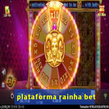 plataforma rainha bet