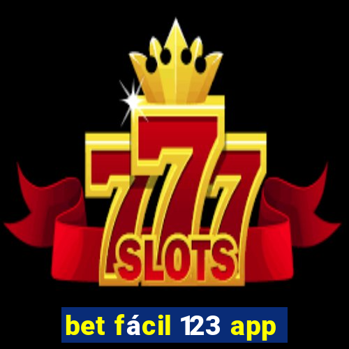 bet fácil 123 app