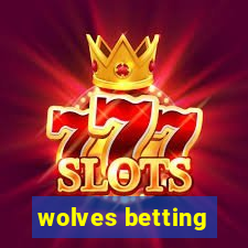 wolves betting