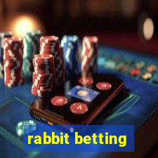 rabbit betting