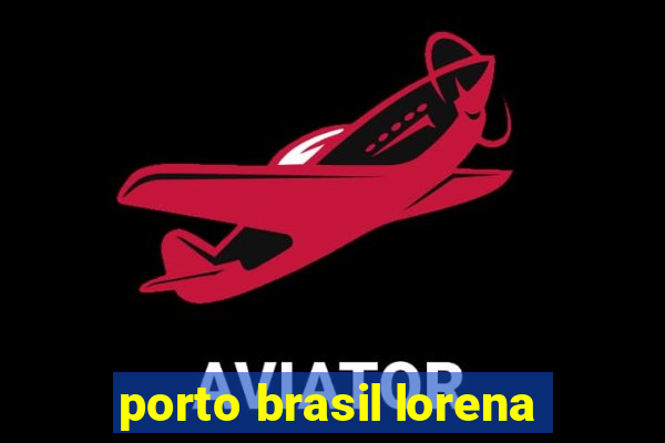 porto brasil lorena