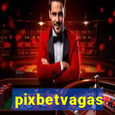 pixbetvagas