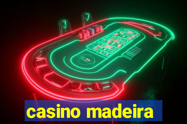 casino madeira