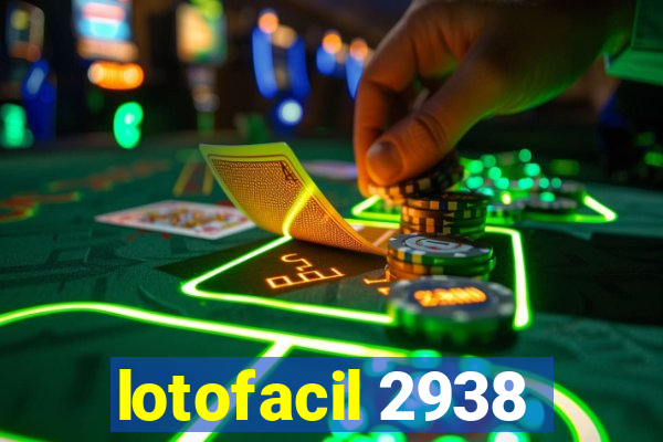 lotofacil 2938