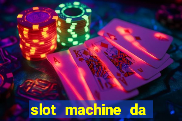 slot machine da giocare gratis