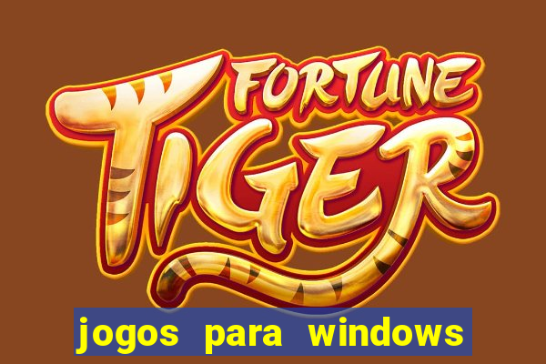 jogos para windows 7 grátis