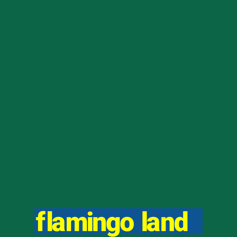 flamingo land