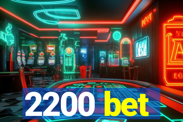 2200 bet