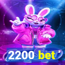 2200 bet