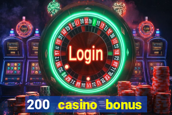 200 casino bonus mit 10 einzahlung