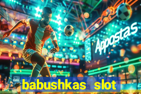 babushkas slot soldi veri