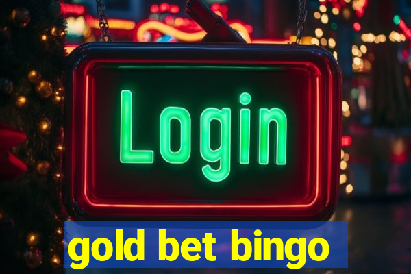 gold bet bingo