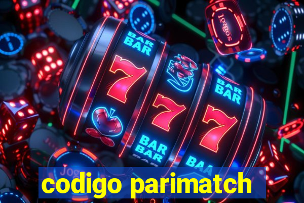 codigo parimatch