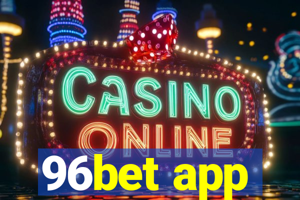 96bet app