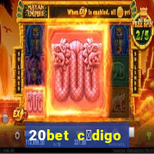 20bet c贸digo b么nus 5 reais