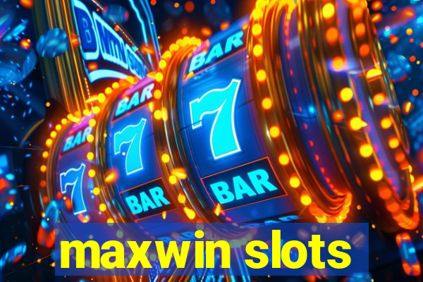 maxwin slots