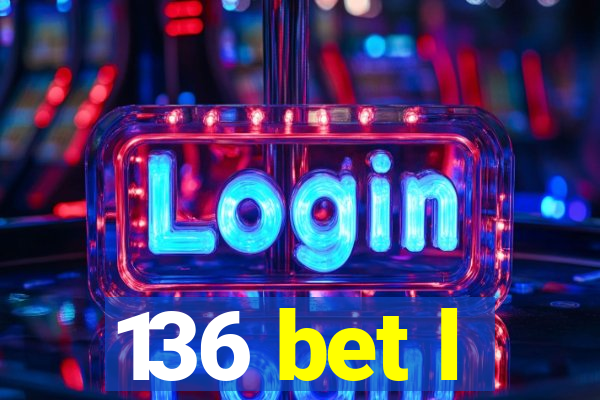 136 bet l