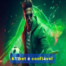 k11bet é confiável