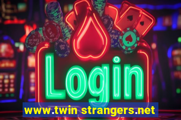 www.twin strangers.net