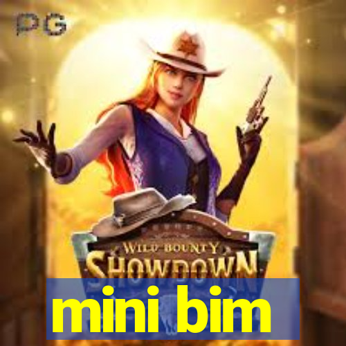 mini bim