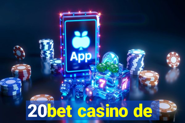 20bet casino de