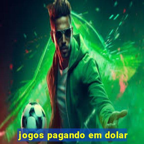 jogos pagando em dolar