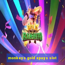 monkeys gold xpays slot