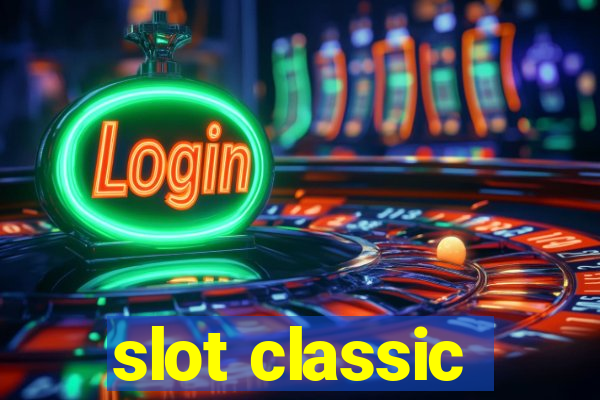 slot classic