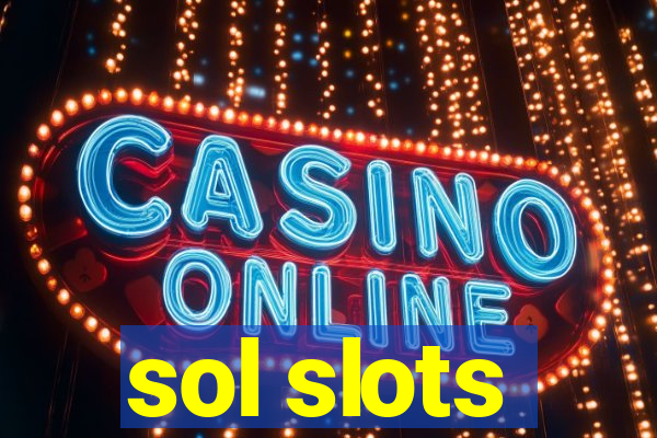 sol slots