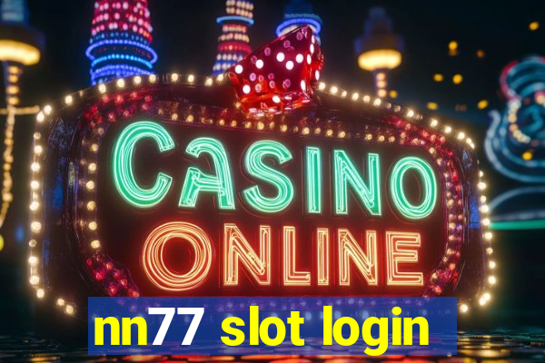 nn77 slot login