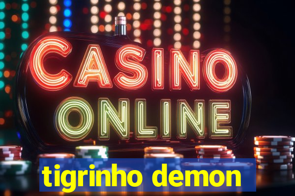 tigrinho demon