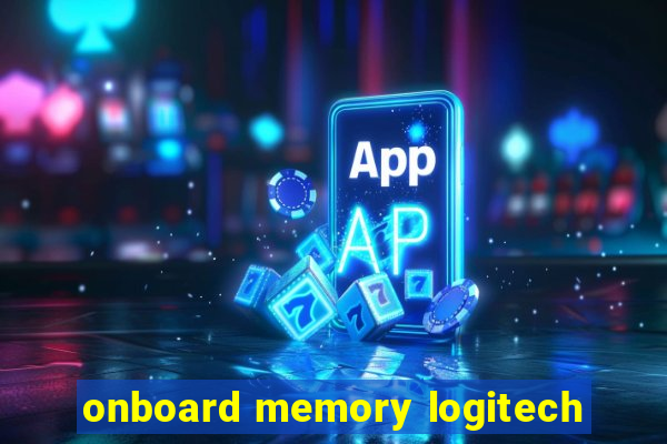 onboard memory logitech