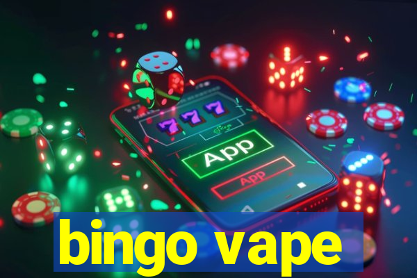 bingo vape