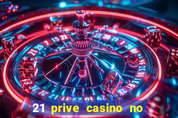 21 prive casino no deposit bonus