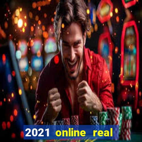 2021 online real money casinos