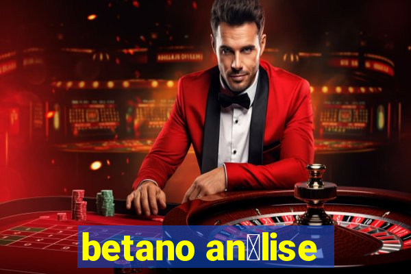 betano an谩lise