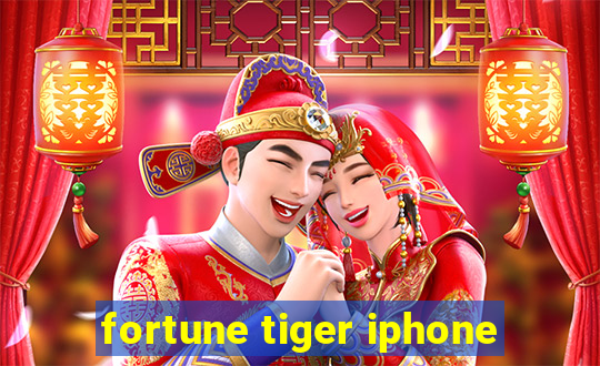 fortune tiger iphone