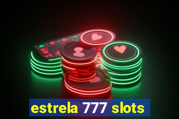 estrela 777 slots