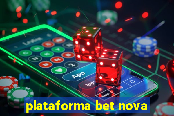 plataforma bet nova