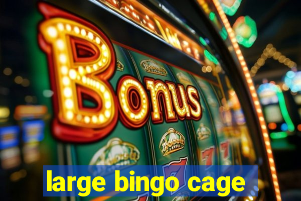 large bingo cage